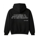 Felpa con cappuccio "E SI TORNA 'O MALETIEMPO, TU SI' LL'ARCOBALENO"