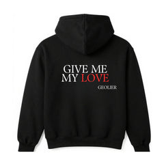 Felpa con cappuccio "GIVE ME MY LOVE"