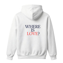 Felpa con cappuccio "WHERE IS LOVE ?"