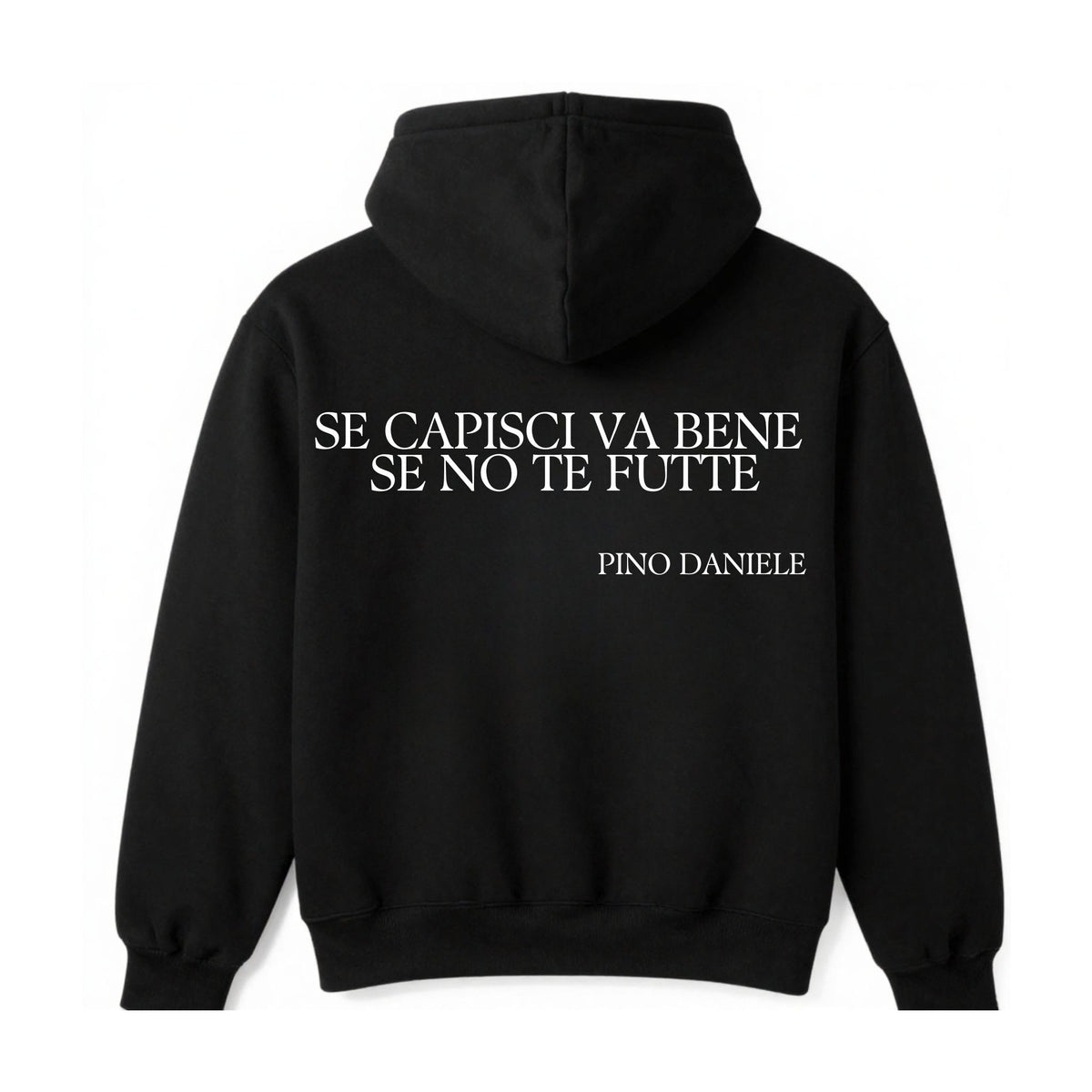 Felpa con cappuccio "SE CAPISCI VA BENE SE NO TE FUTTE"