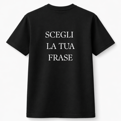 T-Shirt Custom Scritte Personalizzate