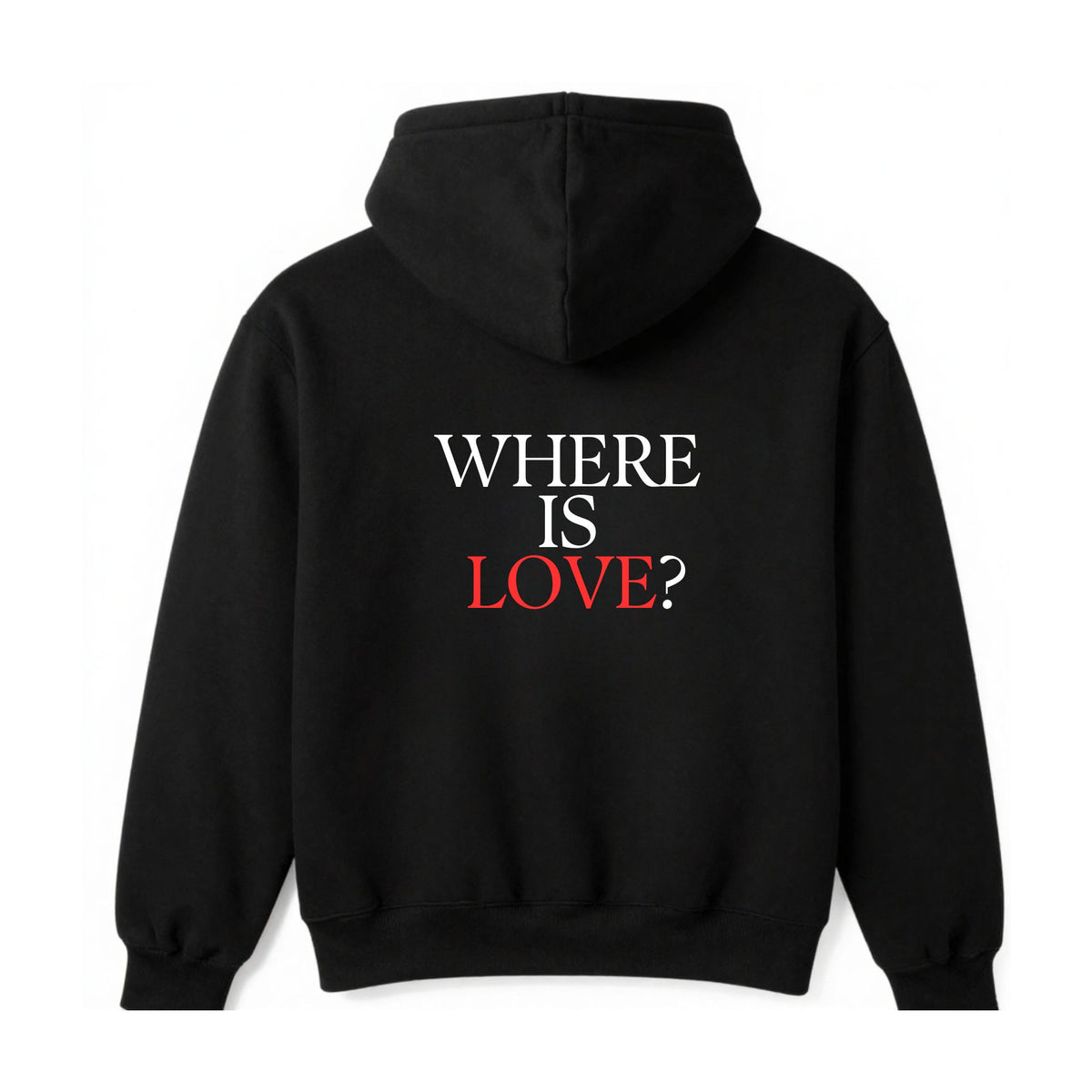 Felpa con cappuccio "WHERE IS LOVE ?"
